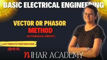 Vector - Phasor Method|Parallel circuit|Bee|Engineering|Diploma