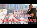3 Tips To Find The Best Neighborhoods | Info On The Go:  Ep 13