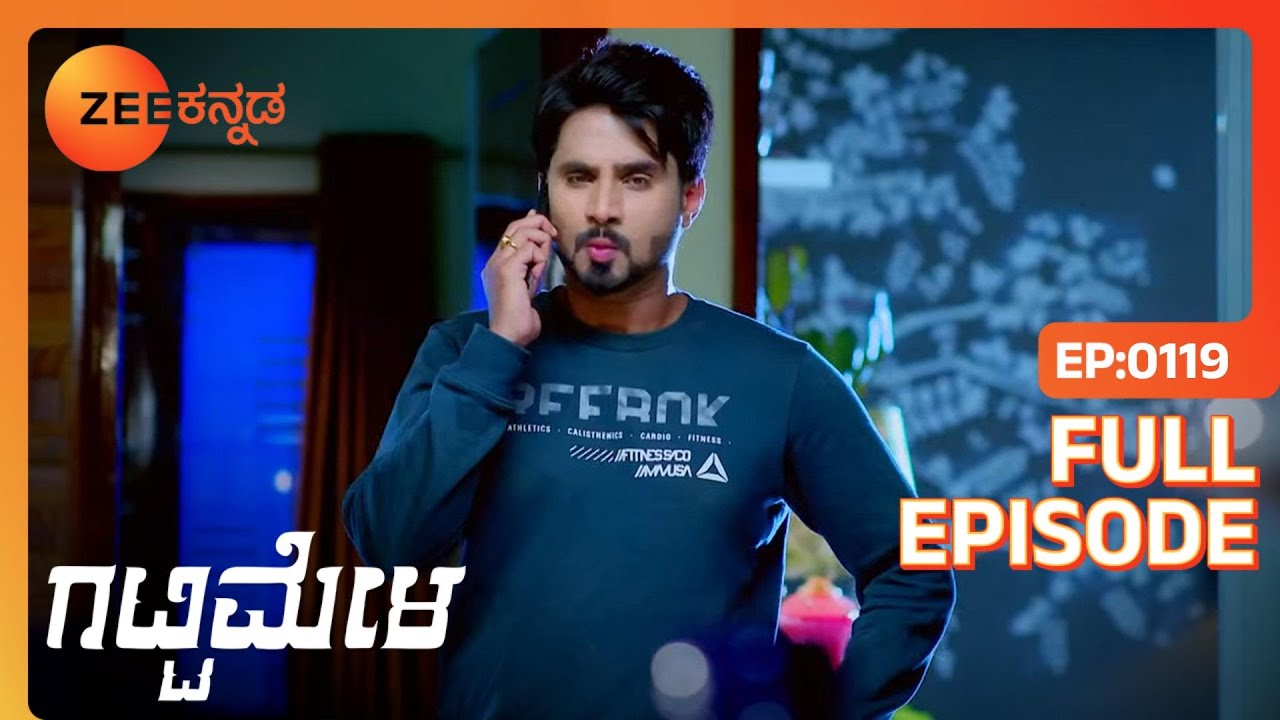 Amulya Vedanthನಿಗೆ ಮದುವೆಯ ಪ್ರಸ್ತಾಪವನ್ನು ಮಾಡುತ್ತಾಳೆ | Gattimela | Full Ep. 119 | ZEE Kannada
