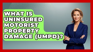 What Is Uninsured Motorist Property Damage (UMPD)? - Auto Coverage Explained