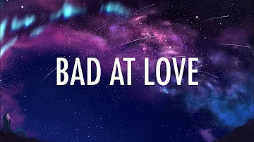 Halsey – Bad At Love (Lyrics) 🎵