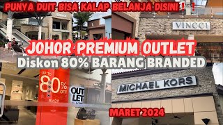 DISKON 80% JOHOR PREMIUM OUTLET TEMPAT BELANJA BARANG BERMERK BRANDED ~ SEMUA BARANG BRANDED DISINI