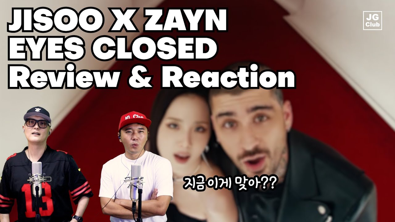 정말 대단한 콜라보! | JISOO X ZAYN - EYES CLOSED 리액션