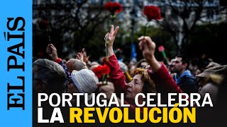 PORTUGAL | Miles de portugueses marchan para celebrar la Revolución de los Claveles | EL PAÍS