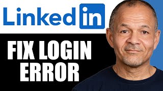 LinkedIn – Fix Login Error on Android (Quick & Easy Guide)