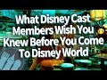 What Disney Cast Members Wish You Knew Before You Come To Disney World