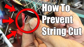 How to prevent String Cuts and String Twisting