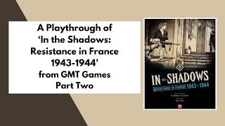 'In the Shadows' from GMT Games | Playthrough Part 2