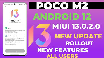 🔴 Miui 13.0.2.0 : Poco M2 Miui 13/Android 12 Update Rollout All Users?|New Features