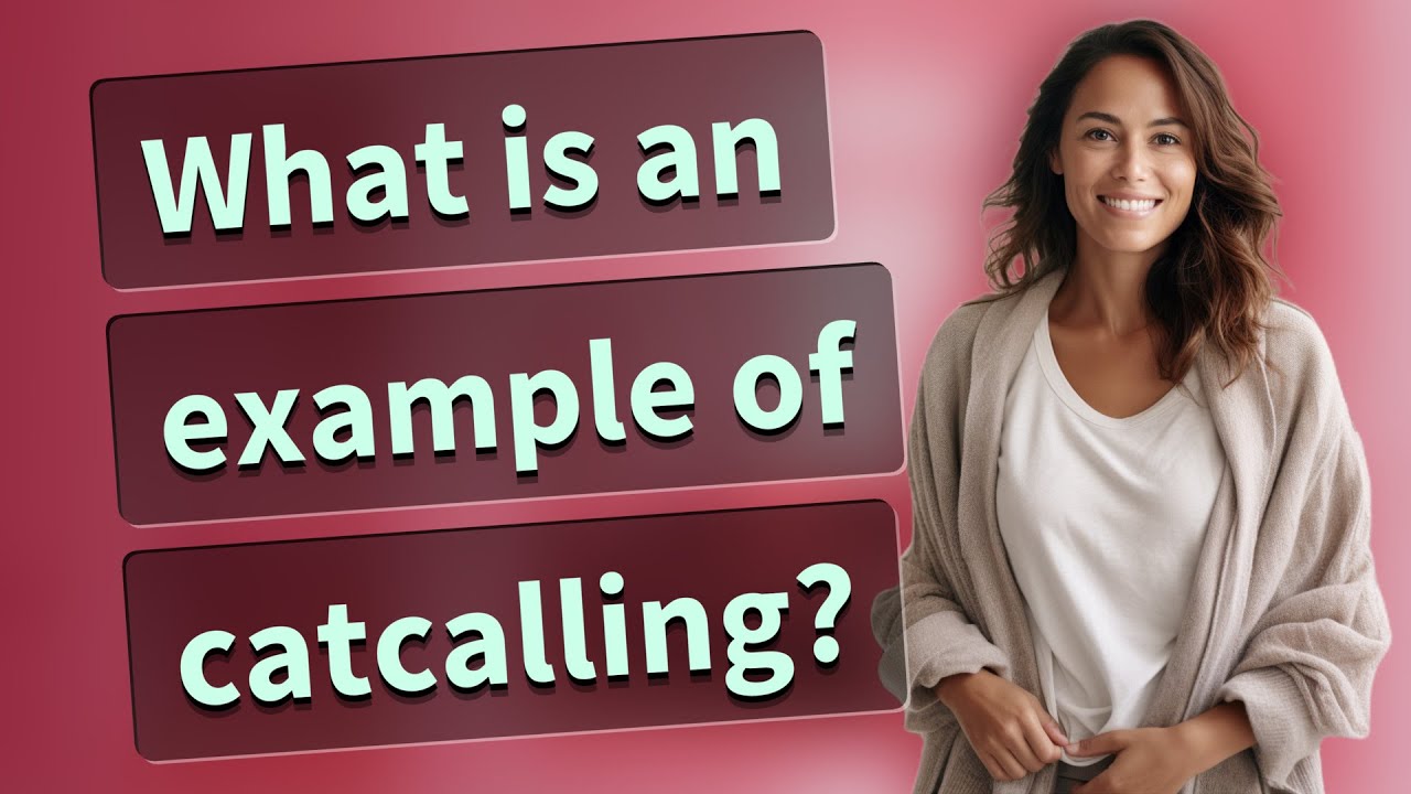 What Is An Example Of Catcalling YouTube what-is-an-example-of-catcalling-youtube