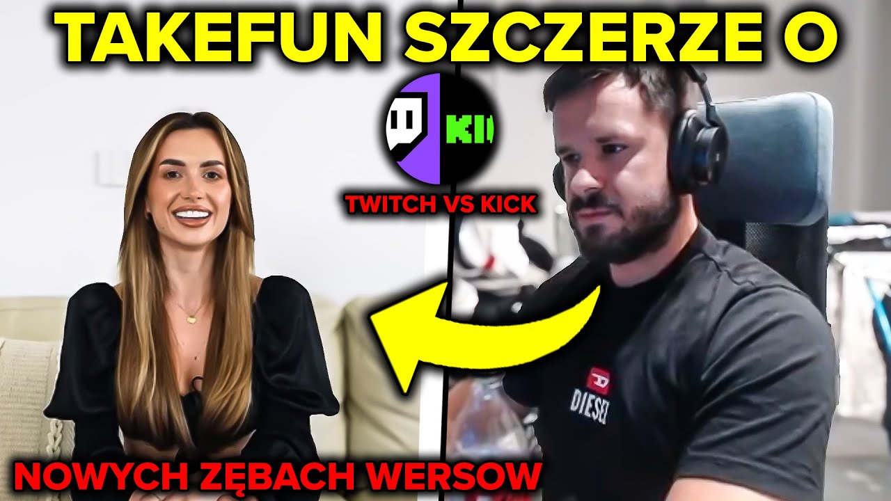 TAKEFUN SZCZERZE O NOWYCH ZĘBACH WERSOW, TWITCH VS KICK