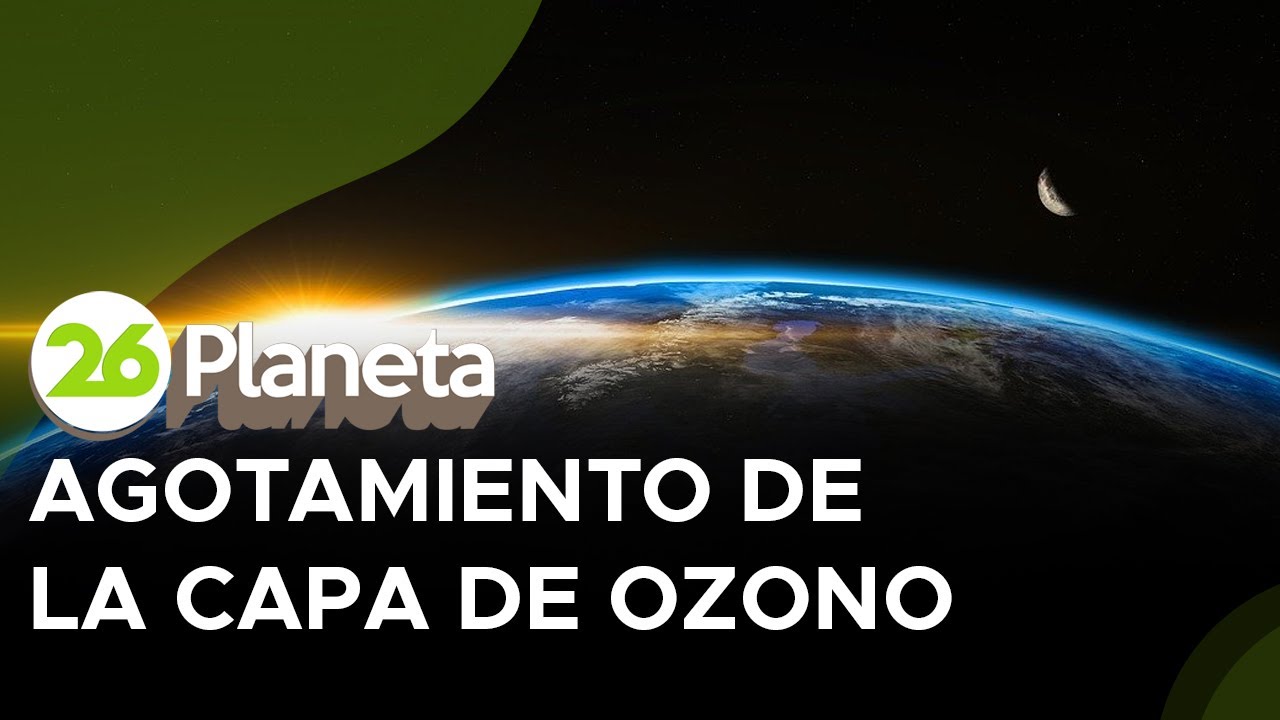 Agotamiento de la capa de ozono y el cambio climático - YouTube