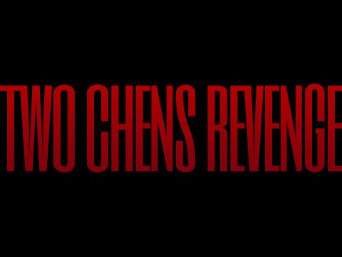 Two Chens Revenge