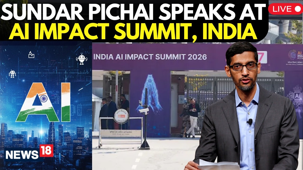 LIVE From AI Impact Summit 2026 | Google CEO Sundar Pichai Outlines ...