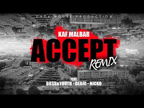 Kaf Malbar Ft. Deric, Boss&Youth, Nicko - Accept (Remix) - #AnFouPaMalStaya - 04/19 (Clip Officiel)