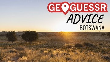 Geoguessr Advice: Botswana