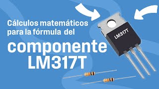 Cálculos teóricos para el componente electrónico LM317T
