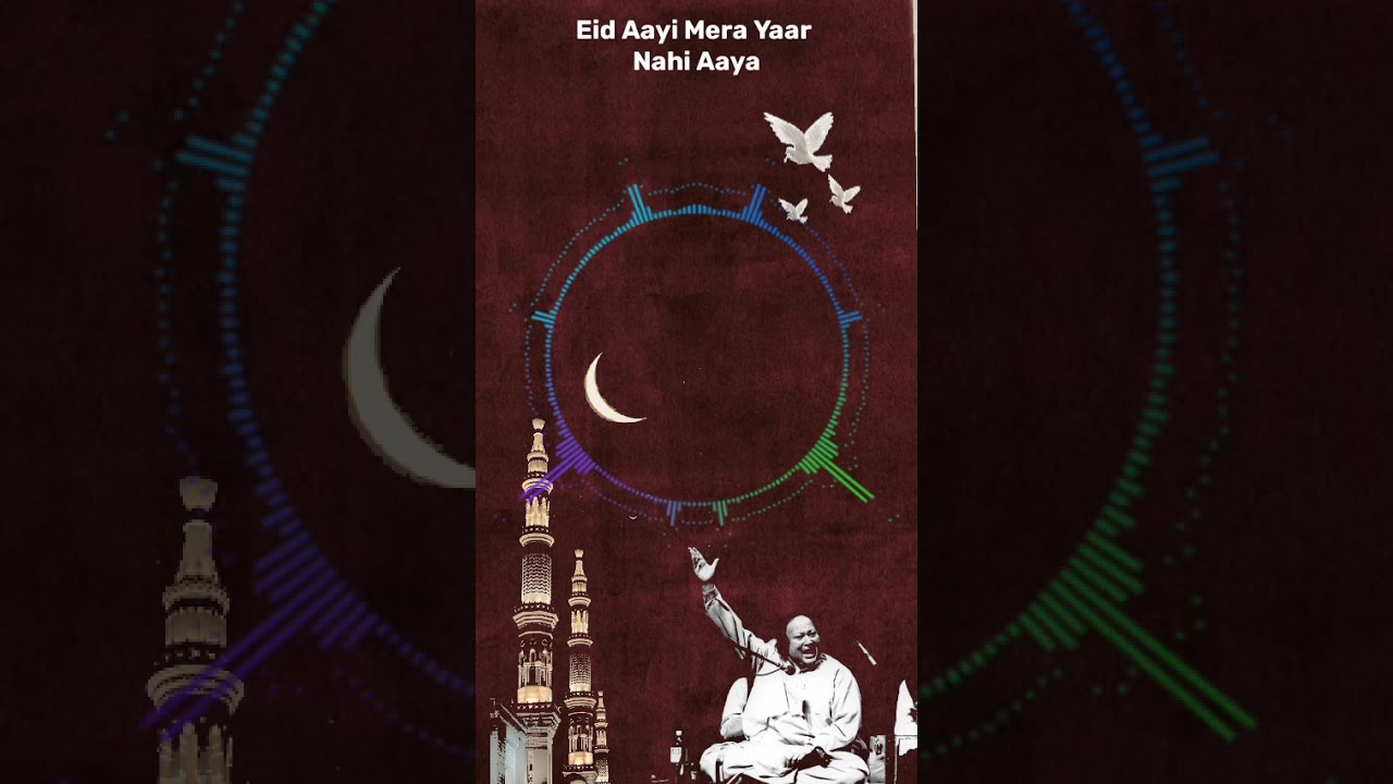 Mera yaar manana fursat nahi- EID AAYI MERA YAAR NAHI AYA #NFAK #viral NUSRAT FATEH ALI KHAN