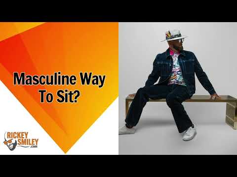 Masculine Way To Sit?