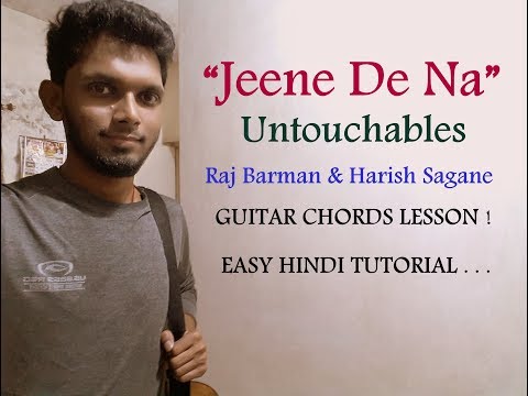 Jeene De Na - Raj Barman | Guitar Chords Lesson Tutorial | Untouchables | Harish Sagane | Cover
