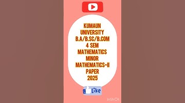 B.A/B.Sc/B.Com 4 SEM MATHEMATICS MINOR#MATHEMATICS-II#PAPER 2025#KUMAUN UNIVERSITY