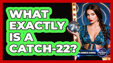 What Exactly Is A Catch-22?