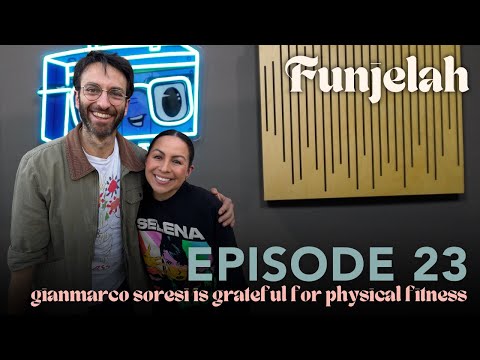 Gianmarco Soresi is Grateful for Physical Fitness | Funjelah Ep 23 | Anjelah Johnson-Reyes
