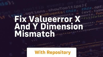 fix valueerror x and y dimension mismatch