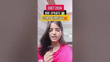 CSAS Phase 2 Preference filling! Avoid mistakes ❌form reject🔴 CUET Update🔥