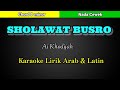 SHOLAWAT BUSRO (Ai Khodijah) | Karaoke Nada Cewek