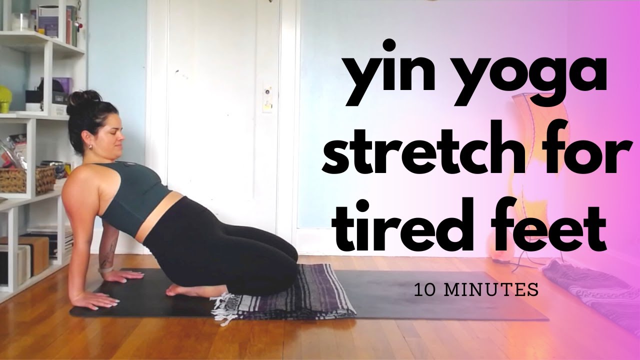 Yin Yoga for tired FEET 🦶🏼 // 10 min beginner friendly practice - YouTube