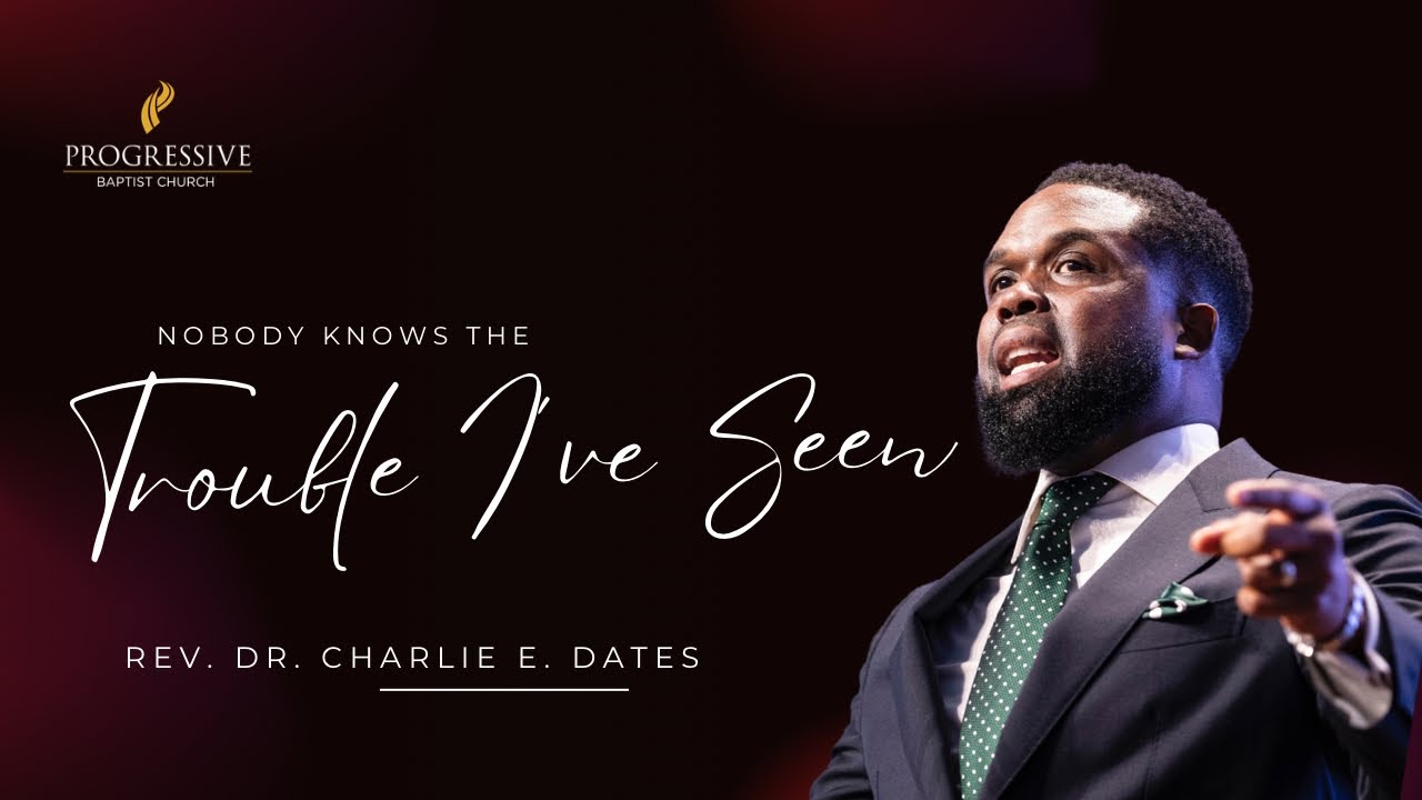 Nobody Knows All The Trouble I’ve Seen | Psalm 116:1-4 | Pastor Charlie Dates