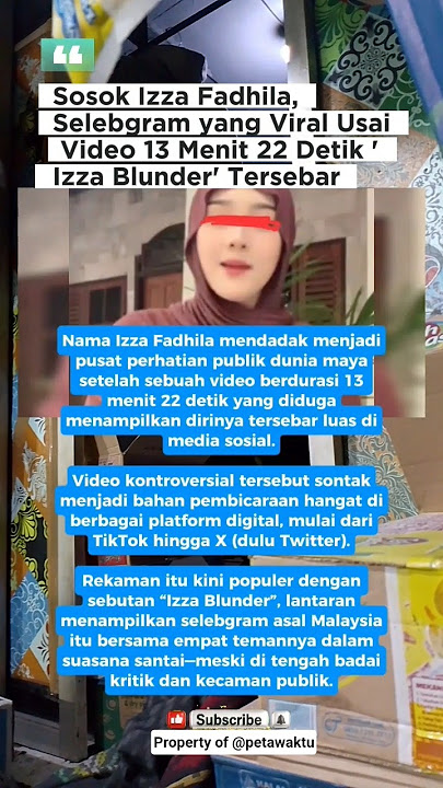 Sosok Izza Fadhila, Selebgram yang Viral Usai Video 13 Menit 22 Detik Izza Blunder Tersebar