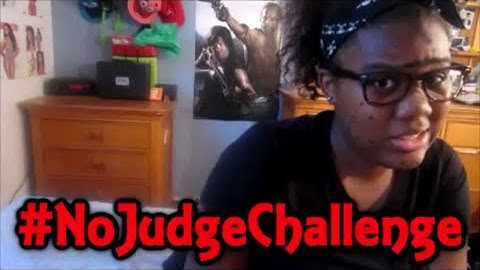 #NoJudgeChallenge