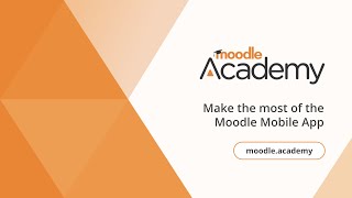 Make the most of the Moodle Mobile App | Moodle Academy screenshot 5