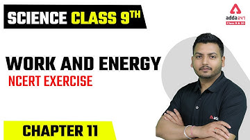 Class 9 Science Chapter 11 | Work & Energy | NCERT Exercise