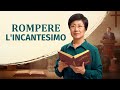 Film cristiano completo in italiano - "Rompere l'incantesimo" Accogliere il ritorno del Signore Gesù