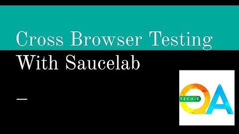 Cross browser testing with Saucelab