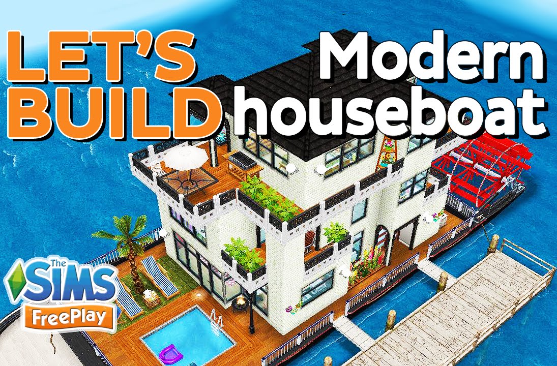 The Sims FreePlay - Let's build: Modern Houseboat - YouTube