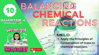 Grade 10 SCIENCE | Quarter 4 Module 5A | Balancing Chemical Reactions
