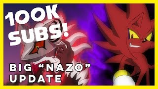 100k Subscribers!!+BIG Nazo Update by Chakra-X 260,045 views 6 years ago 8 minutes, 38 seconds