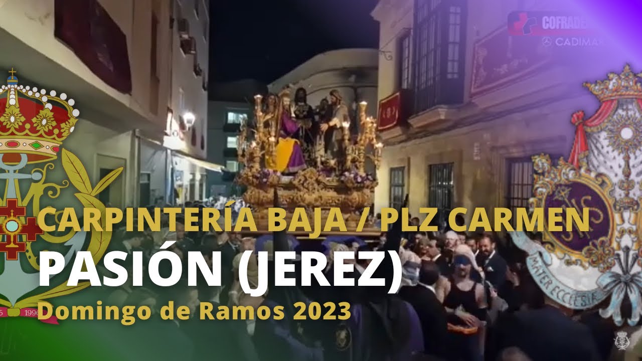 Cristo de Pasión por Carpintería baja y Plaza Carmen. Jerez de la Frontera 2023. Domingo de Ramos
