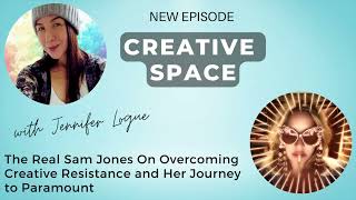 The Real Sam Jones On Overcoming Creative Resistance and Her Journey to Paramount