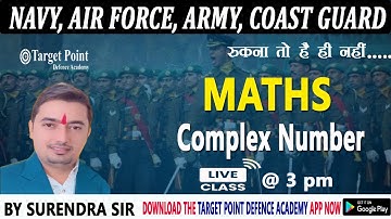 Complex Number | MATHS | CLASS - 06 | BY SURENDRA SIR | TARGET POINT DEFENCE ACADEMY JAIPUR