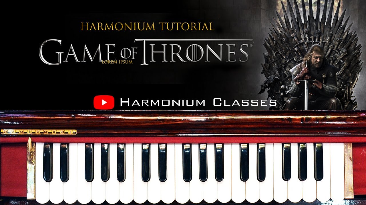 Game of Thrones Harmonium Notes | Harmonium Classes