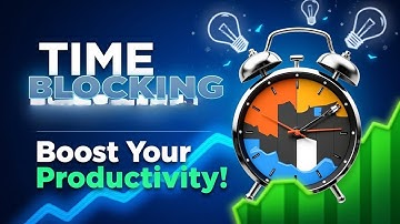 Boost Your Productivity with TIME BLOCKING!