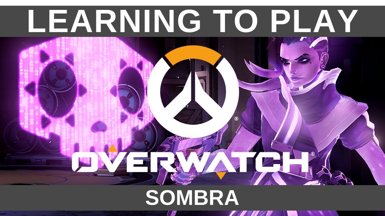 I'M SO ANNOYING // Learning Overwatch - Sombra