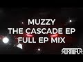 Muzzy - The Cascade [EP Mix]