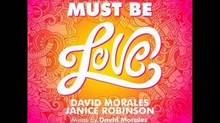 David Morales & Janice Robinson - There Must Be Love (Disco Juice Mix)