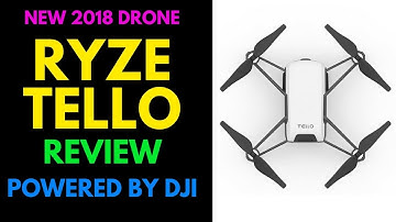 🔵 Ryze Tello Review 🔵 Powered By DJI - [ New 2018 Drone sold by DJI ]